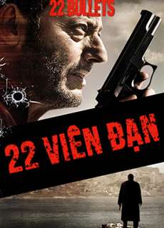 22 Viên Đạn - 22 Bullets - (2010) - phim3mien.com Website xem phim miễn phí tốt nhất