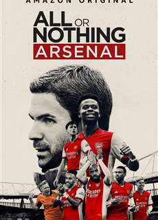 All Or Nothing: Arsenal - All Or Nothing: Arsenal - (2022) - phim3mien.com Website xem phim miễn phí tốt nhất