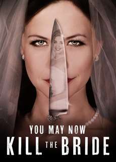 Ám Sát Cô Dâu - You May Now Kill The Bride - (2016) - phim3mien.com Website xem phim miễn phí tốt nhất