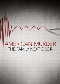 Án Mạng Nước Mỹ: Gia Đình Hàng Xóm - American Murder: The Family Next Door - (2020) - phim3mien.com Website xem phim miễn phí tốt nhất