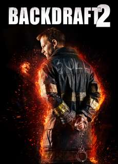Backdraft 2 - Backdraft 2 - (2019) - phim3mien.com Website xem phim miễn phí tốt nhất