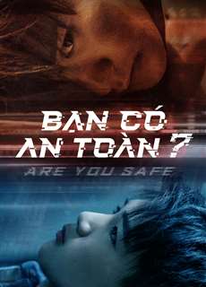 Bạn Có An Toàn? - Are You Safe - (2022) - phim3mien.com Website xem phim miễn phí tốt nhất