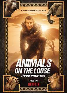 Bạn đối đầu với thiên nhiên: Dã thú trốn thoát - Animals on the Loose: A You vs. Wild Movie - (2021) - phim3mien.com Website xem phim miễn phí tốt nhất