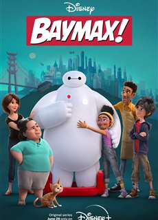 Baymax (Phần 1) - Baymax! (Season 1) - (2022) - phim3mien.com Website xem phim miễn phí tốt nhất