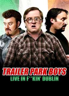 Bộ ba trộm cắp: Trực tiếp tại Dublin - Trailer Park Boys: Live in F**kin' Dublin - (2014) - phim3mien.com Website xem phim miễn phí tốt nhất
