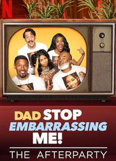 Bố, đừng làm con mất mặt nữa! – Tiệc hậu - Dad Stop Embarrassing Me - The Afterparty - (2021) - phim3mien.com Website xem phim miễn phí tốt nhất