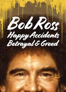 Bob Ross: Bất Ngờ Thú Vị, Phản Bội Và Lòng Tham - Bob Ross: Happy Accidents, Betrayal & Greed - (2021) - phim3mien.com Website xem phim miễn phí tốt nhất