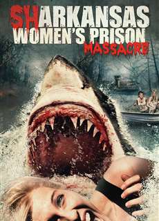 Cá Mập Tiền Sử Trỗi Dậy - Sharkansas Women's Prison Massacre - (2015) - phim3mien.com Website xem phim miễn phí tốt nhất