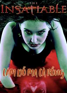 Cám Dỗ Ma Cà Rồng - The Insatiable - (2006) - phim3mien.com Website xem phim miễn phí tốt nhất