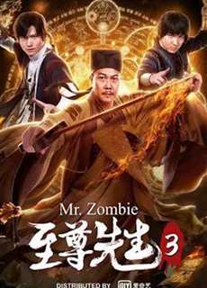 Chí Tôn Tiên Sinh 3 - Mr. Zombie 3 - (2019) - phim3mien.com Website xem phim miễn phí tốt nhất