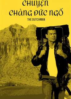 Chuyện Chàng Đức Ngố - The Dutchman - (2016) - phim3mien.com Website xem phim miễn phí tốt nhất