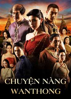 Chuyện Nàng Wanthong - Wanthong - (2021) - phim3mien.com Website xem phim miễn phí tốt nhất
