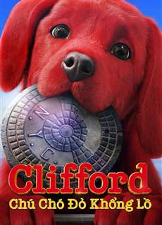 Clifford Chú Chó Đỏ Khổng Lồ - Clifford the Big Red Dog - (2021) - phim3mien.com Website xem phim miễn phí tốt nhất