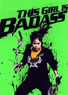 Cô Nàng Bá Đạo - This Girl Is Bad Ass - (2011) - phim3mien.com Website xem phim miễn phí tốt nhất