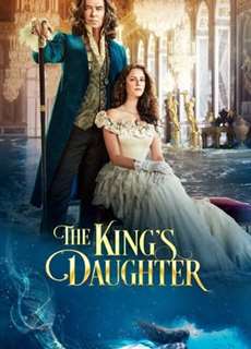 Con Gái Của Nhà Vua - The King's Daughter - (2022) - phim3mien.com Website xem phim miễn phí tốt nhất