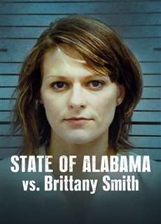 Cuộc chiến giữa bang Alabama và Brittany Smith - State of Alabama vs. Brittany Smith - (2022) - phim3mien.com Website xem phim miễn phí tốt nhất