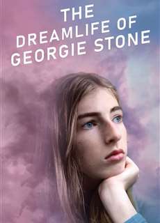 Cuộc sống trong mơ của Georgie Stone - The Dreamlife of Georgie Stone - (2022) - phim3mien.com Website xem phim miễn phí tốt nhất