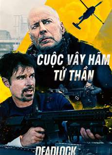 Cuộc Vây Hãm Tử Thần - Deadlock - (2021) - phim3mien.com Website xem phim miễn phí tốt nhất