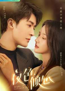 Dạ Sắc Khuynh Tâm - Night Of Love With You - (2022) - phim3mien.com Website xem phim miễn phí tốt nhất