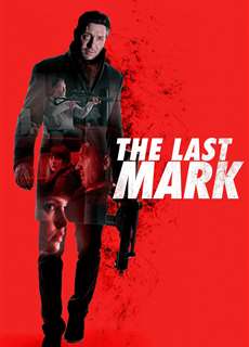 Dấu Ấn Cuối Cùng - The Last Mark - (2022) - phim3mien.com Website xem phim miễn phí tốt nhất