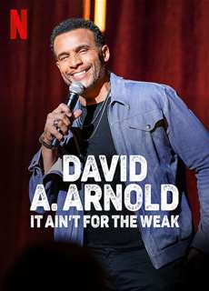 David A. Arnold: Không Dành Cho Kẻ Yếu Đuối - David A. Arnold: It Ain't For The Weak - (2022) - phim3mien.com Website xem phim miễn phí tốt nhất