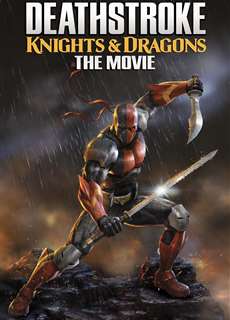 Deathstroke: Kỵ Sĩ & Rồng - Deathstroke: Knights & Dragons - The Movie - (2020) - phim3mien.com Website xem phim miễn phí tốt nhất