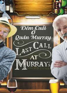 Đêm Cuối Ở Quán Murray - Last Call At Murray's - (2016) - phim3mien.com Website xem phim miễn phí tốt nhất