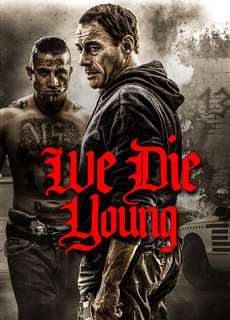 Đoản Mạng - We Die Young - (2019) - phim3mien.com Website xem phim miễn phí tốt nhất
