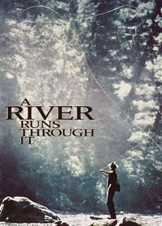 Dòng Sông: Chứng Nhân Cuộc Đời - A River Runs Through It - (1992) - phim3mien.com Website xem phim miễn phí tốt nhất