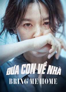 Đưa Con Về Nhà - Bring Me Home - (2019) - phim3mien.com Website xem phim miễn phí tốt nhất