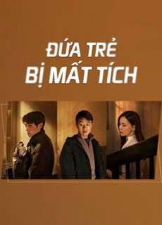 Đứa Trẻ Mất Tích - The Disappearing Child - (2022) - phim3mien.com Website xem phim miễn phí tốt nhất