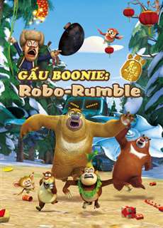 Gấu Boonie: Robo-Rumble - Boonie Bears: Robo-Rumble - (2014) - phim3mien.com Website xem phim miễn phí tốt nhất