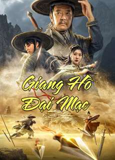 Giang Hồ Đại Mạc - Desert Legend - (2020) - phim3mien.com Website xem phim miễn phí tốt nhất