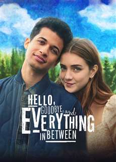 Giữa Gặp Gỡ và Chia Tay - Hello, Goodbye, and Everything in Between - (2022) - phim3mien.com Website xem phim miễn phí tốt nhất