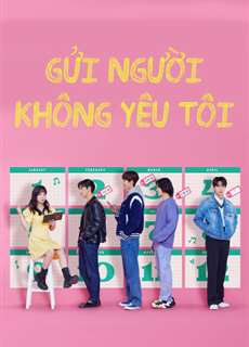 Gửi Người Không Yêu Tôi - Dear X Who Doesn't Love Me - (2022) - phim3mien.com Website xem phim miễn phí tốt nhất