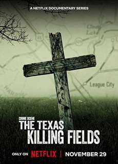 Hiện Trường Vụ Án: Cánh Đồng Chết Ở Texas - Crime Scene: The Texas Killing Fields - (2022) - phim3mien.com Website xem phim miễn phí tốt nhất