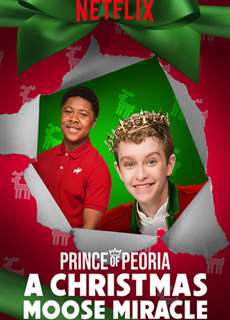 Hoàng Tử Peoria: Phép Màu Giáng Sinh - Prince Of Peoria: A Christmas Moose Miracle - (2018) - phim3mien.com Website xem phim miễn phí tốt nhất