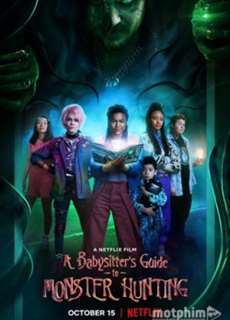 Hướng Dẫn Săn Quái Vật - A Babysitter's Guide To Monster Hunting - (2020) - phim3mien.com Website xem phim miễn phí tốt nhất