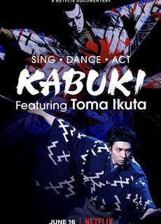 Ikuta Toma: Thử thách ca vũ kỹ - Sing, Dance, Act: Kabuki featuring Toma Ikuta - (2022) - phim3mien.com Website xem phim miễn phí tốt nhất