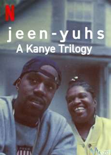 Jeen-yuhs: Bộ Ba Của Kanye - Jeen-yuhs: A Kanye Trilogy - (2022) - phim3mien.com Website xem phim miễn phí tốt nhất