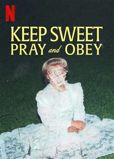Keep Sweet: Cầu Nguyện Và Nghe Lời - Keep Sweet: Pray And Obey - (2022) - phim3mien.com Website xem phim miễn phí tốt nhất