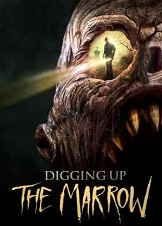 Khai Quật Tổ Quỷ - Digging Up The Marrow - (2015) - phim3mien.com Website xem phim miễn phí tốt nhất