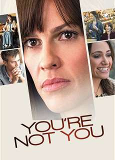 Không Đơn Độc - You're Not You - (2014) - phim3mien.com Website xem phim miễn phí tốt nhất