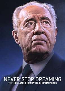 Không Ngừng Ước Mơ: Cuộc Đời Và Di Sản Của Shimon Peres - Never Stop Dreaming: The Life And Legacy Of Shimon Peres - (2022) - phim3mien.com Website xem phim miễn phí tốt nhất