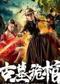 Kỳ Quan Cổ Mộ - Tomb Coffin Demon - (2019) - phim3mien.com Website xem phim miễn phí tốt nhất