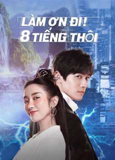 Làm Ơn! 8 Tiếng Thôi - Eight Hours - (2022) - phim3mien.com Website xem phim miễn phí tốt nhất