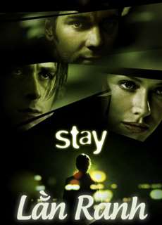 Lằn Ranh - Stay - (2005) - phim3mien.com Website xem phim miễn phí tốt nhất