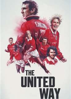 Lịch Sử Manchester United - The United Way - (2021) - phim3mien.com Website xem phim miễn phí tốt nhất