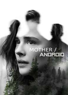Mother/Android - Mother/Android - (2021) - phim3mien.com Website xem phim miễn phí tốt nhất