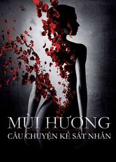 Mùi Hương: Câu Chuyện Kẻ Sát Nhân - Perfume: The Story of a Murderer - (2006) - phim3mien.com Website xem phim miễn phí tốt nhất